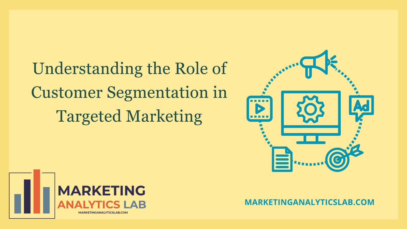 Understanding the Role of Customer Segmentation in Targeted Marketing