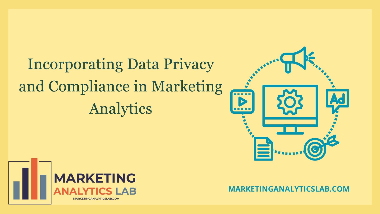 Incorporating Data Privacy and Compliance in Marketing Analytics